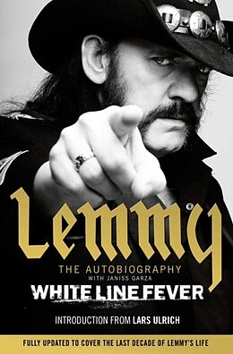 Couverture cartonnée White Line Fever de Lemmy Kilmister, Janiss Garza