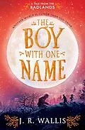 E-Book (epub) The Boy With One Name von J. R. Wallis