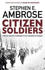 Kartonierter Einband Citizen Soldiers von Stephen E. Ambrose
