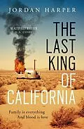 E-Book (epub) The Last King of California von Jordan Harper