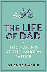 eBook (epub) The Life of Dad de Anna Machin