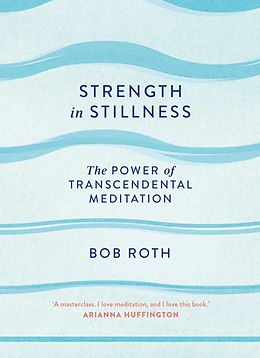 eBook (epub) Strength in Stillness de Bob Roth