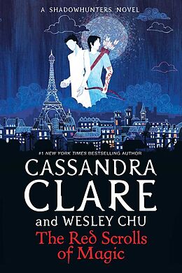 Kartonierter Einband The Red Scrolls of Magic von Cassandra Clare, Wesley Chu