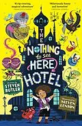 E-Book (epub) The Nothing to See Here Hotel von Steven Butler