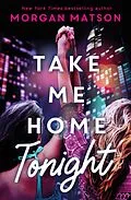 E-Book (epub) Take Me Home Tonight von Morgan Matson