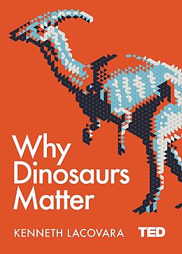 E-Book (epub) Why Dinosaurs Matter von Kenneth Lacovara