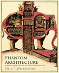 E-Book (epub) Phantom Architecture von Philip Wilkinson