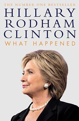 Fester Einband What Happened von Hillary Rodham Clinton