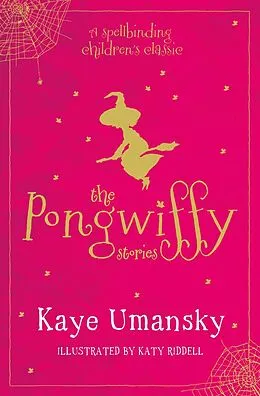 E-Book (epub) The Pongwiffy Stories 1 von Kaye Umansky
