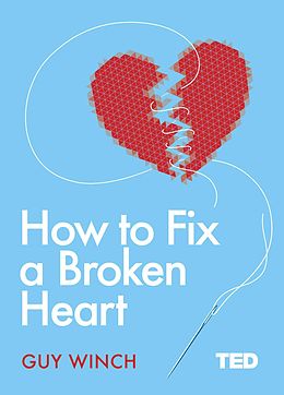 eBook (epub) How to Fix a Broken Heart de Guy Winch