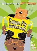 E-Book (epub) Guinea Pig Superstar! von Ali Pye