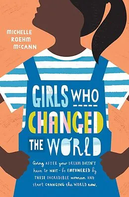 E-Book (epub) Girls Who Changed the World von Michelle Roehm McCann