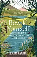 E-Book (epub) Rewild Yourself von Simon Barnes