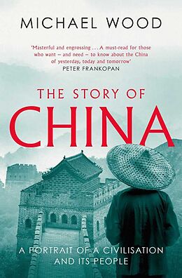 Couverture cartonnée The Story of China de Michael Wood