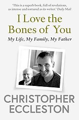 eBook (epub) I Love the Bones of You de Christopher Eccleston