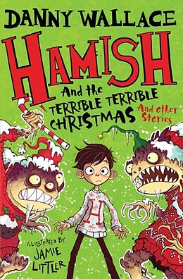 Kartonierter Einband Hamish and the Terrible Terrible Christmas and Other Stories von Danny Wallace