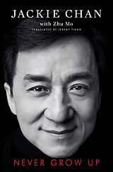 eBook (epub) Never Grow Up de Jackie Chan