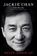 E-Book (epub) Never Grow Up von Jackie Chan