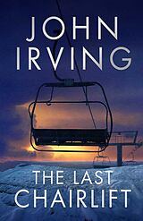 Couverture cartonnée The Last Chairlift de John Irving