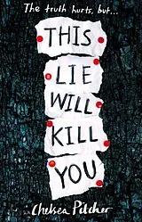 Kartonierter Einband This Lie Will Kill You von Chelsea Pitcher