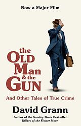 Couverture cartonnée The Old Man and the Gun de Grann David