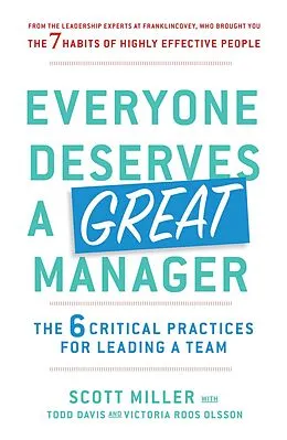 E-Book (epub) Everyone Deserves a Great Manager von Scott Jeffrey Miller, Todd Davis, Victoria Roos Olsson