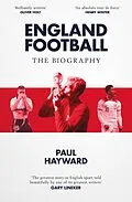 E-Book (epub) England Football: The Biography von Paul Hayward