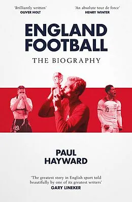 E-Book (epub) England Football: The Biography von Paul Hayward