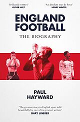 Couverture cartonnée England Football: The Biography de Paul Hayward