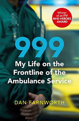 eBook (epub) 999 - My Life on the Frontline of the Ambulance Service de Dan Farnworth