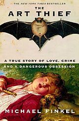 Kartonierter Einband The Art Thief von Michael Finkel