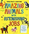 E-Book (epub) Amazing Animals with Astonishing Jobs von Simon Philip