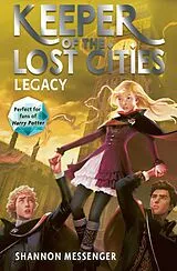 Kartonierter Einband Keeper of the Lost Cities - Legacy von Shannon Messenger