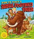 E-Book (epub) How to Track a Sabre-Toothed Tiger von Caryl Hart