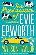 E-Book (epub) Miseducation of Evie Epworth von Matson Taylor