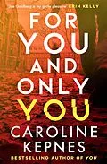 E-Book (epub) For You And Only You von Caroline Kepnes