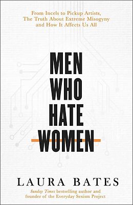 Livre Relié Men Who Hate Women de Laura Bates