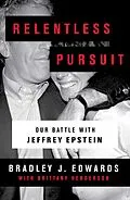 E-Book (epub) Relentless Pursuit von Bradley J. Edwards