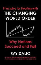 Fester Einband Principles for Dealing with the Changing World Order von Ray Dalio