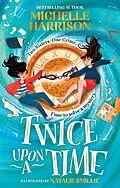 E-Book (epub) Twice Upon a Time von Michelle Harrison