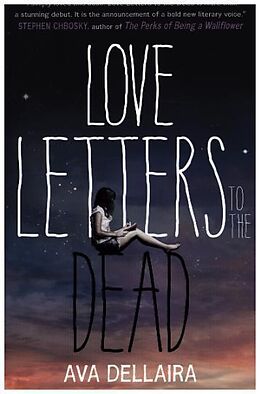 Couverture cartonnée Love Letters to the Dead de Ava Dellaira