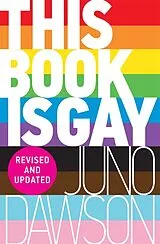Kartonierter Einband This Book is Gay von Juno Dawson