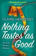 E-Book (epub) Nothing Tastes As Good von Claire Hennessy