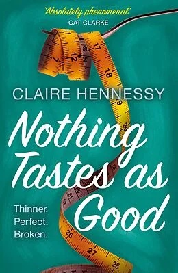 E-Book (epub) Nothing Tastes As Good von Claire Hennessy