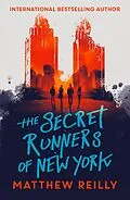E-Book (epub) The Secret Runners of New York von Matthew Reilly