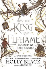 Couverture cartonnée How the King of Elfhame Learned to Hate Stories de Holly Black