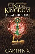 E-Book (epub) Grim Tuesday: The Keys to the Kingdom 2 von Garth Nix