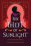 E-Book (epub) The Theft of Sunlight von Intisar Khanani