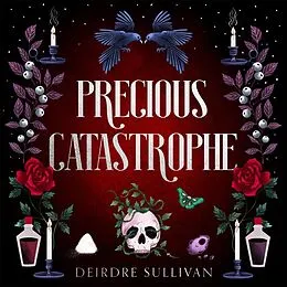 E-Book (epub) Precious Catastrophe (Perfectly Preventable Deaths 2) von Deirdre Sullivan