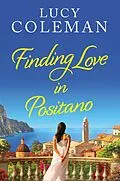 E-Book (epub) Finding Love in Positano von Lucy Coleman